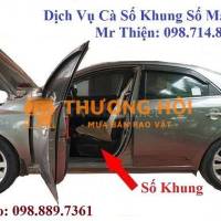 DỊCH VỤ CÀ SỐ KHUNG, SỐ MÁY XE MỌI LÚC MỌI NƠI