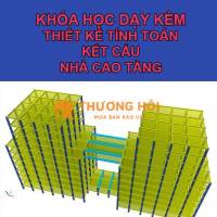 KHÓA HỌC DẠY KÈM THIẾT KẾ KẾT CẤU NHÀ CAO TẦNG