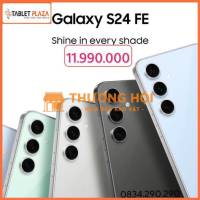 Người yêu không có cũng được miễn là có S24 FE