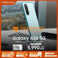 Hạng A trong phân khúc như Galaxy A26 5G 5.990.000