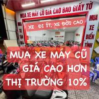 MUA XE MÁY CŨ TẬN NHÀ GIÁ CAO