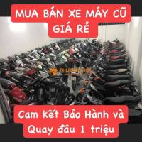 CHUYÊN BÁN CÁC DÒNG XE MÁY CŨ GIÁ RẺ
