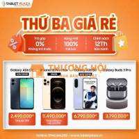 Cùng Tablet Plaza khuấy động tuần mới với chương trình siêu sale cực cháy