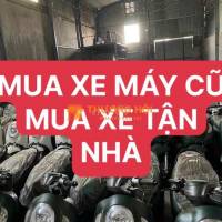 MUA XE MÁY CŨ.MUA XE TẬN NHÀ
