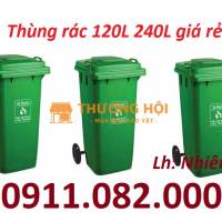 Chọn thùng rác 120l 240l giá rẻ nhất vĩnh long- lh 0911082000