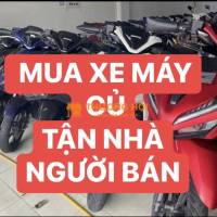 THU MUA XE MÁY ĐÃ QUA SỬ DỤNG GIÁ CAO 24/7