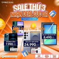 Deal cực chất đổ bộ Tablet Plaza – Săn ngay kẻo hết