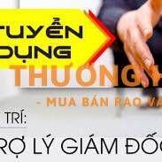 Tuyển dụng trợ lý giám đốc(ưu tiên có kinh nghiệm)