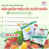 gói hút ethylene trong bảo quản trái cây xuất khẩu đường dài