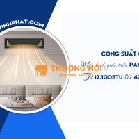 Công suất, công nghệ, xuất xứ Điều hòa giấu trần nối ống gió PANASONIC