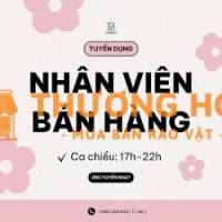 Tuyển NV nữ bán hàng ca tối tại Nguyễn Phong Sắc