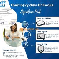 GIẢI PHÁP KÝ ĐIỆN TỬ EVOLIS – TỐI ƯU QUY TRÌNH SỐ HÓA