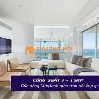 Cung cấp giá rẻ Máy lạnh giấu trần có công suất 1HP-1.5HP cạnh tranh nhất