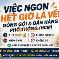 Tuyển Dụng Đóng Gói - Bán Hàng_8-9 Triệu/ Tháng_Không KPI_Nghỉ Chủ Nhật_Chỉ làm 8h