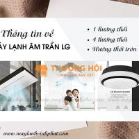 Điều hòa âm trần LG đa dạng mẫu mã từ 360 độ, 4 hướng thổi đến 1 hướng thổi