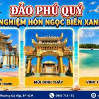 ĐẢO PHÚ QUÝ – TRẢI NGHIỆM HÒN NGỌC BIỂN XANH VÔ TẬN - 2N2Đ