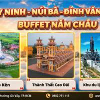 🌄 TÂY NINH – NÚI BÀ – ĐỈNH VÂN SƠN 🌄