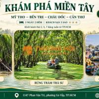 Khám phá miền Tây 3 ngày 2 đêm – Mỹ Tho | Châu Đốc | Cần Thơ 🌴