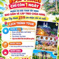 🌟 TÂY NINH 1 NGÀY – CHỈ CÒN 1 NGÀY NHẬN ƯU ĐÃI! 🌟
