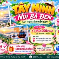 🗻✨ TÂY NINH – NÚI BÀ ĐEN – ĐỈNH VÂN SƠN – BUFFET NĂM CHÂU ✨🗻