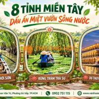 🌿✨ Tour 8 Tỉnh Miền Tây ✨🌿