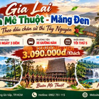 GIA LAI – BUÔN MÊ THUỘT – MĂNG ĐEN
