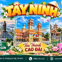 🗻✨ TÂY NINH – NÚI BÀ ĐEN – TÒA THÁNH TÂY NINH ✨🗻