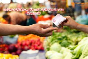 Hướng Dẫn Mua Bán Hiệu Quả Chuẩn SEO Năm 2025