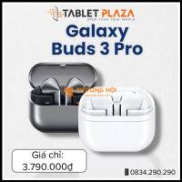 Galaxy Buds 3 Pro – Nhỏ gọn nhưng “có võ”!
