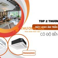 Máy lạnh âm trần xuất xứ NHẬT BẢN và TOP 2 thương hiệu không nên bỏ qua
