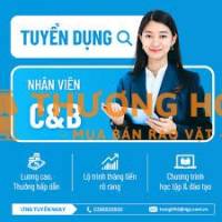 CẦN TUYỂN NHÂN VIÊN C&B