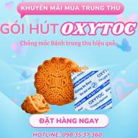 Tại sao nên dùng gói hút oxytoc cho bánh trung thu