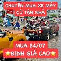 THU MUA CÁC LOẠI XE MÁY CŨ, XE HƯ GIÁ CAO