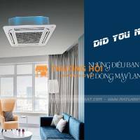 Máy lạnh âm trần Inverter, giải pháp tiết kiệm điện năng, tối ưu chi phí vận hành
