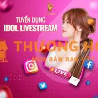 Tuyển dụng Idol livestream Tiktok