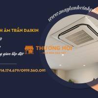Thông tin cơ bản về Máy lạnh âm trần DAIKIN và những điểm cần lưu ý khi chọn