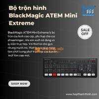 Bộ trộn hình ATEM Mini Extreme