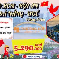 HÀNH TRÌNH DI SẢN: HỘI AN - ĐÀ NẴNG - HUẾ (4N5D)