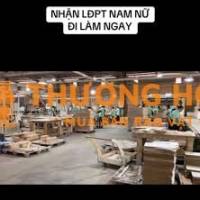CẦN TUYỂN 50 LĐPT NAM/NỮ LÀM CTY SẢN XUẤT NỘI THẤT