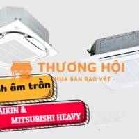Muốn có giá tốt Điều hòa âm trần DAIKIN và Mitsubishi Heavy Nhật Bản thì tham khảo ngay tại đây
