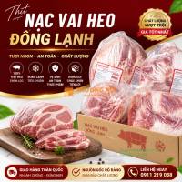 Thịt Nạc Vai Heo Đông Lạnh – Nạc Cao, Vân Mỡ Xen Kẽ Đẹp