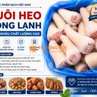 Đuôi Heo Nhập Khẩu – Hàng Đông Lạnh Da Giòn, Gân Dẻo, Thịt Ngọt