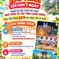 🌟 TÂY NINH 1 NGÀY – CHỈ CÒN 1 NGÀY NHẬN ƯU ĐÃI! 🌟