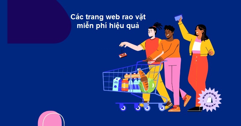 Hướng Dẫn Chọn Các Trang Web Rao Vặt Miễn Phí Hiệu Quả Hữu Ích