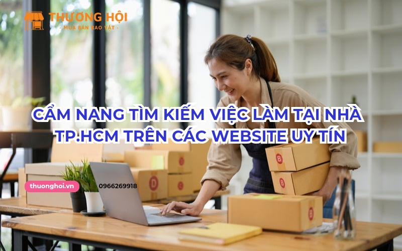 Cẩm Nang Tìm Việc Làm Tại Nhà TP.HCM Trên Các Website Uy Tín
