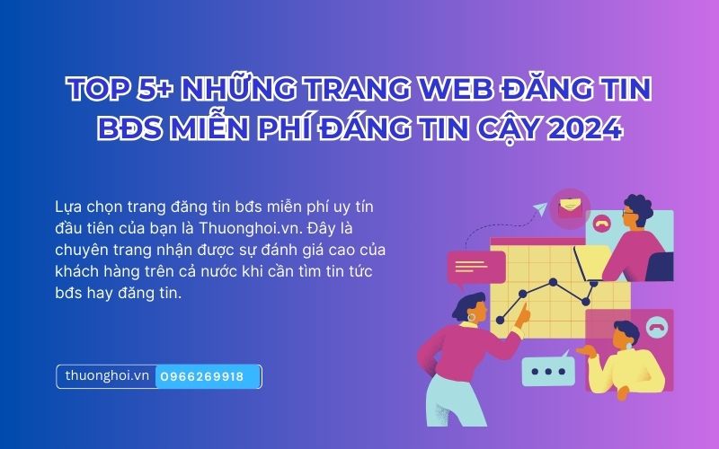 Top 5+ những trang web đăng tin bđs miễn phí đáng tin cậy 2024