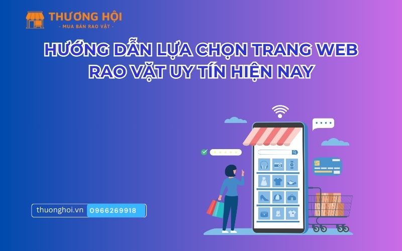Hướng dẫn lựa chọn trang web rao vặt uy tín hiện nay