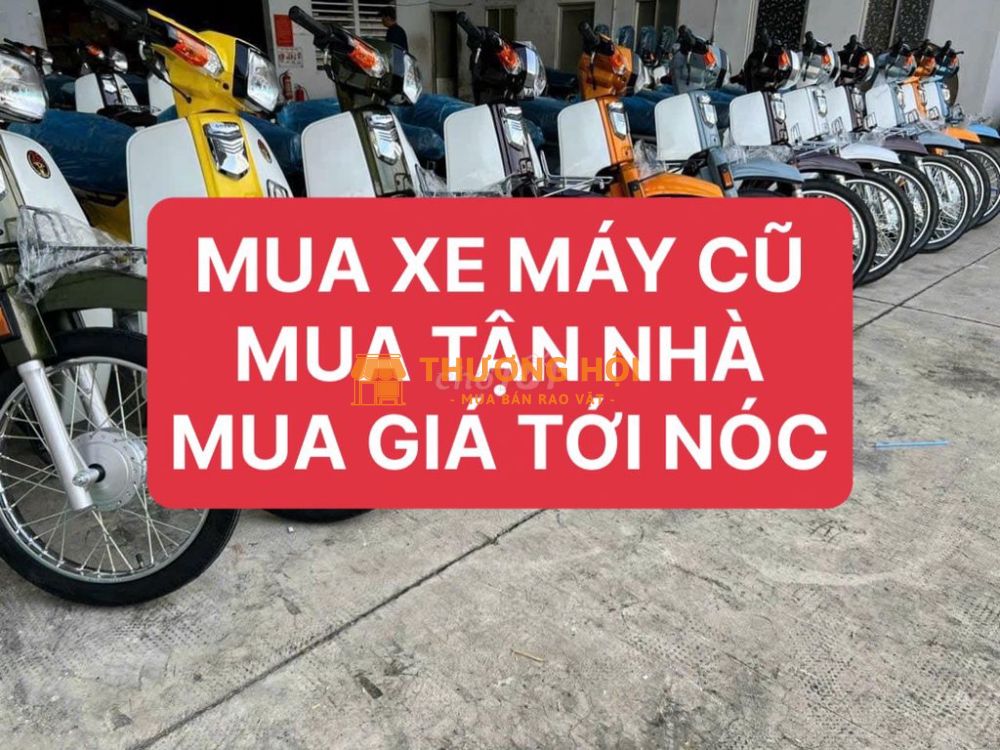 Mua xe máy cũ,Mua tận nơi