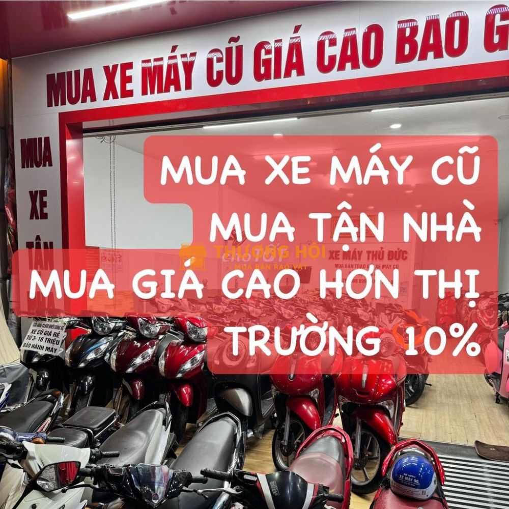 MUA XE MÁY CŨ GIÁ CAO HƠN THỊ TRƯỜNG