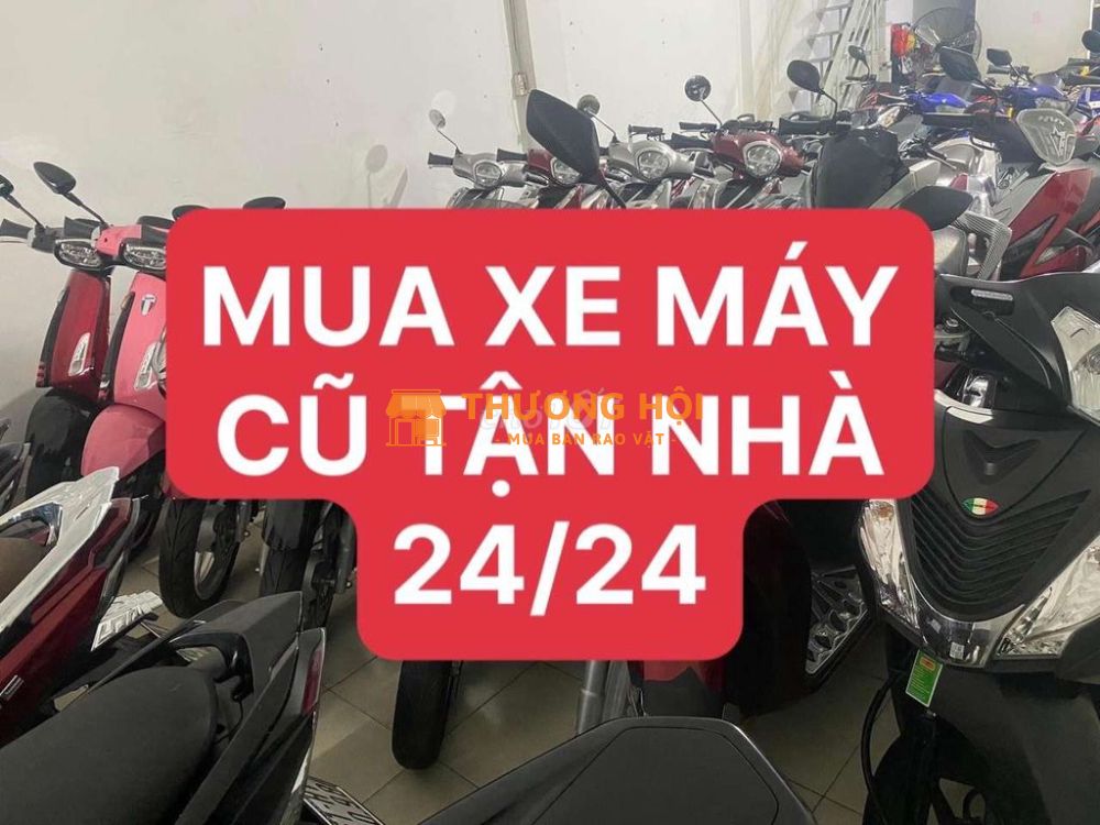 ❤️❤️68 MUA XE MÁY CŨ 24/24 TẬN NHÀ ❤️❤️